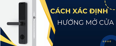 Các xác định hướng tay gạc của khoá